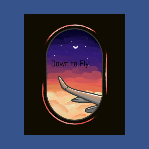 Down to fly by FirstClassQueen