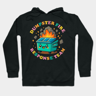 dumpster-fire-response-team Hoodie