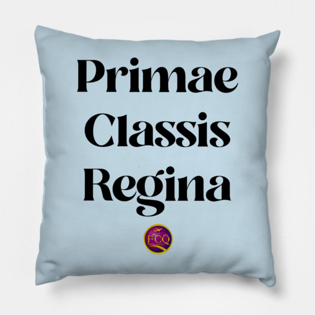 Queen of First Class in Latin Pillow by FirstClassQueen