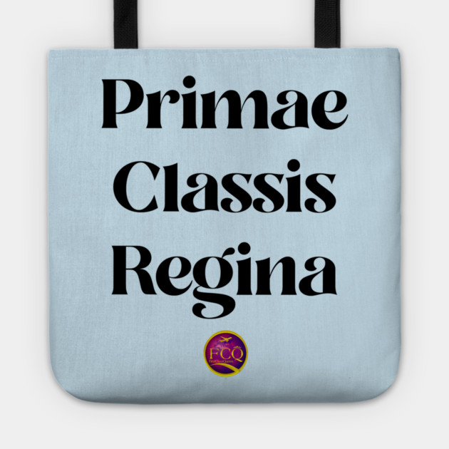 Queen of First Class in Latin Tote by FirstClassQueen
