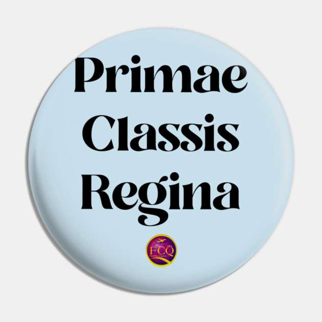 Queen of First Class in Latin Pin by FirstClassQueen