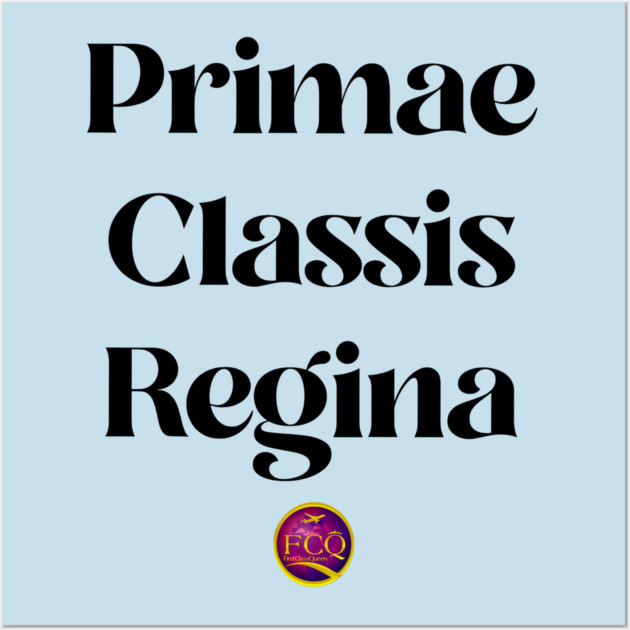 Queen of First Class in Latin Wall Art by FirstClassQueen