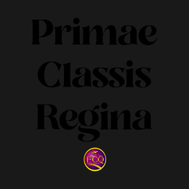 Queen of First Class in Latin by FirstClassQueen