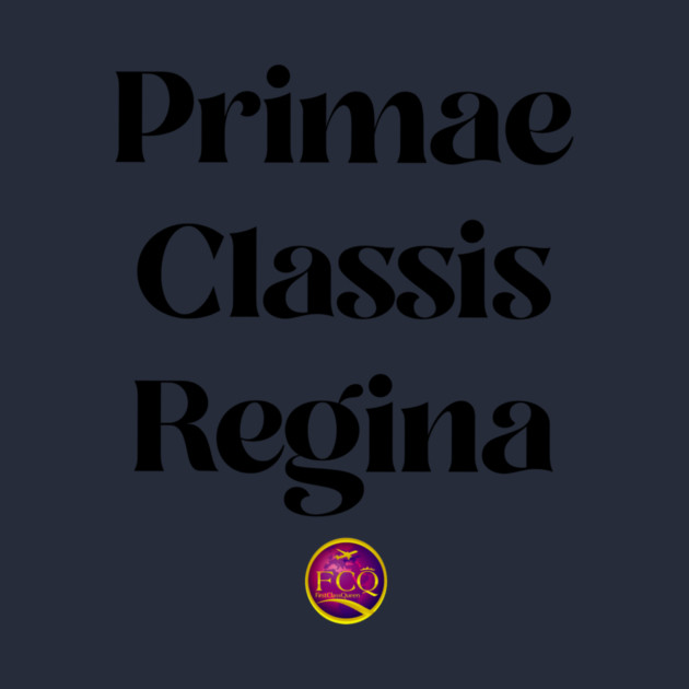 Queen of First Class in Latin by FirstClassQueen