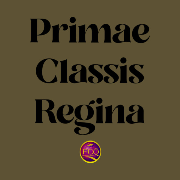 Queen of First Class in Latin by FirstClassQueen