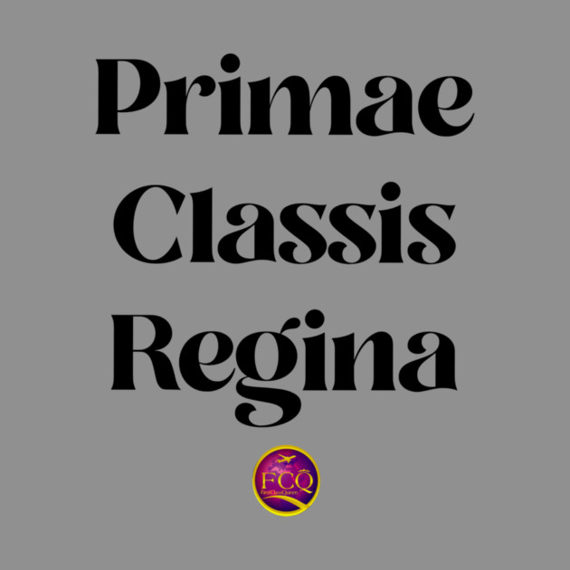 Queen of First Class in Latin by FirstClassQueen