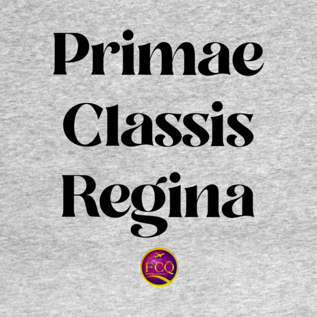 Queen of First Class in Latin by FirstClassQueen