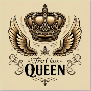 First Class Queen Crown Posters and Art