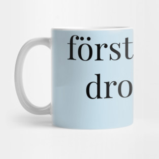 First Class Queen in Swedish Mug