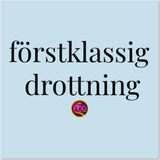 First Class Queen in Swedish Posters and Art