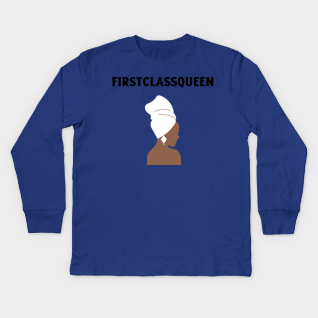 First Class Queen Kids Long Sleeve T-Shirt by FirstClassQueen