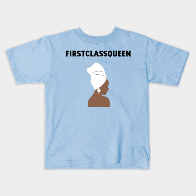 First Class Queen Kids T-Shirt by FirstClassQueen