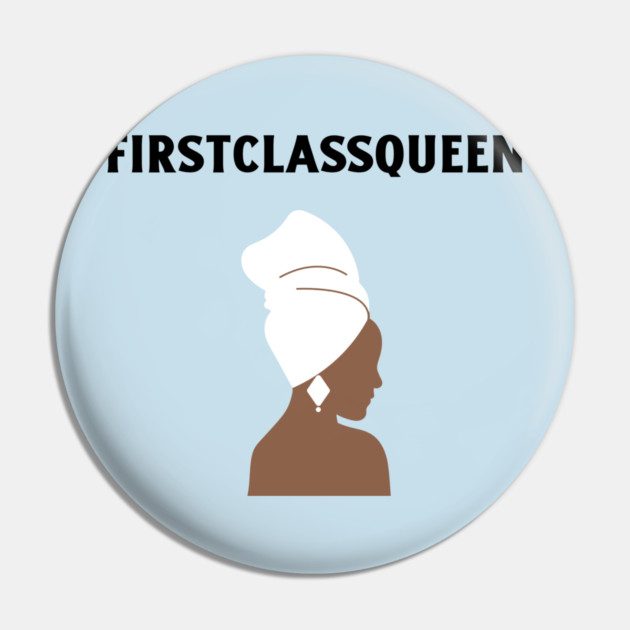 First Class Queen Pin by FirstClassQueen