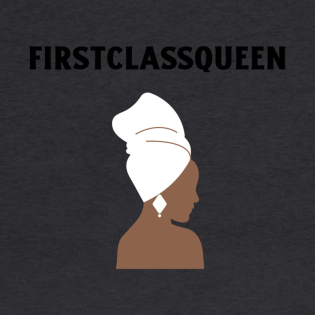 First Class Queen by FirstClassQueen