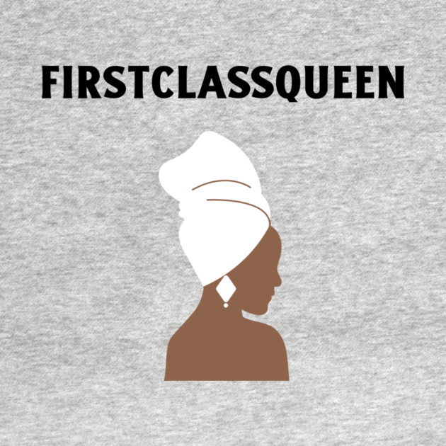 First Class Queen by FirstClassQueen