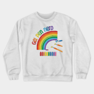 Gel Pen Nerd, for all lovers of gel ink pens Crewneck Sweatshirt