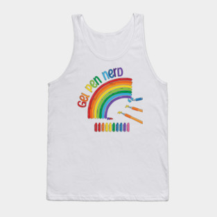 Gel Pen Nerd, for all lovers of gel ink pens Tank Top