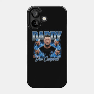 Daddy Dan Campbell Bootleg Phone Case