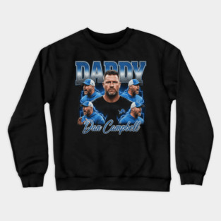 Daddy Dan Campbell Bootleg Crewneck Sweatshirt
