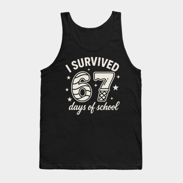 I Survived 67 Days of School Teachers Students - 67 Candy Ice Cream Design Tank Top by ArtistTee ⭐⭐⭐⭐⭐