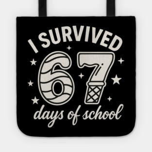 I Survived 67 Days of School Teachers Students - 67 Candy Ice Cream Design Tote