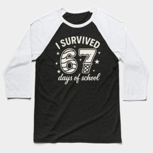 I Survived 67 Days of School Teachers Students - 67 Candy Ice Cream Design Baseball T-Shirt
