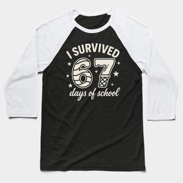 I Survived 67 Days of School Teachers Students - 67 Candy Ice Cream Design Baseball T-Shirt by ArtistTee ⭐⭐⭐⭐⭐
