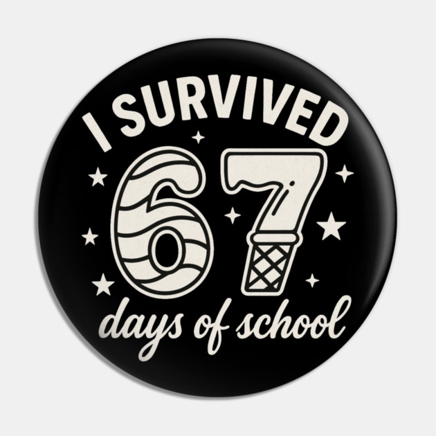 I Survived 67 Days of School Teachers Students - 67 Candy Ice Cream Design Pin by ArtistTee ⭐⭐⭐⭐⭐