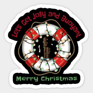 Let’s Get Jolly and Buoyant, Merry Christmas – Funny Nautical Holiday Sticker