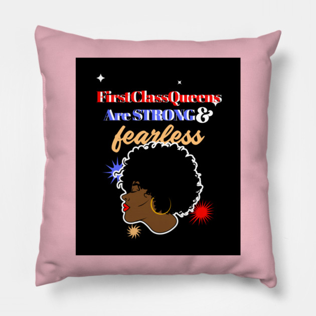 Strong And Fearless Pillow by FirstClassQueen