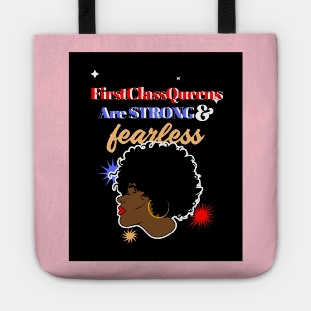 Strong And Fearless Tote by FirstClassQueen