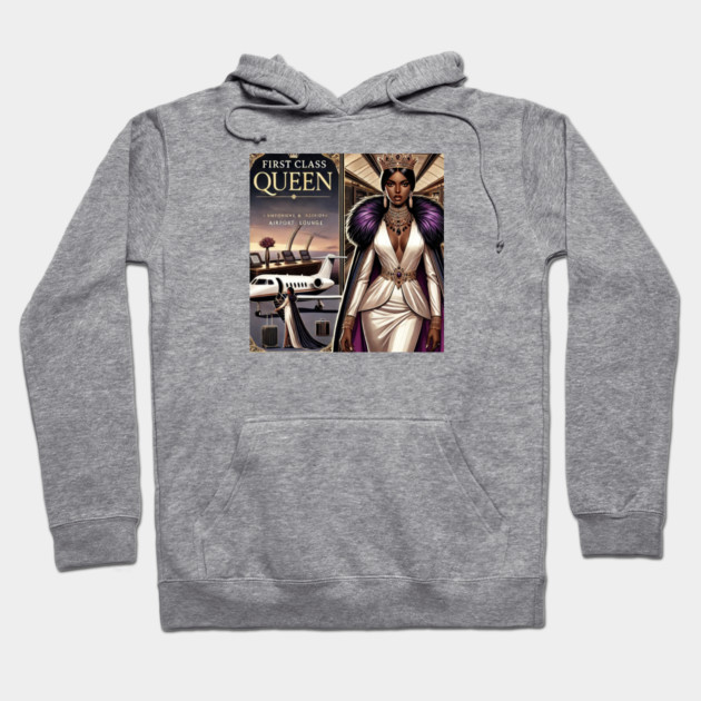 First Class Queen Hoodie by FirstClassQueen