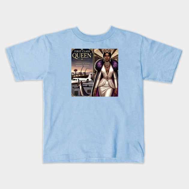 First Class Queen Kids T-Shirt by FirstClassQueen
