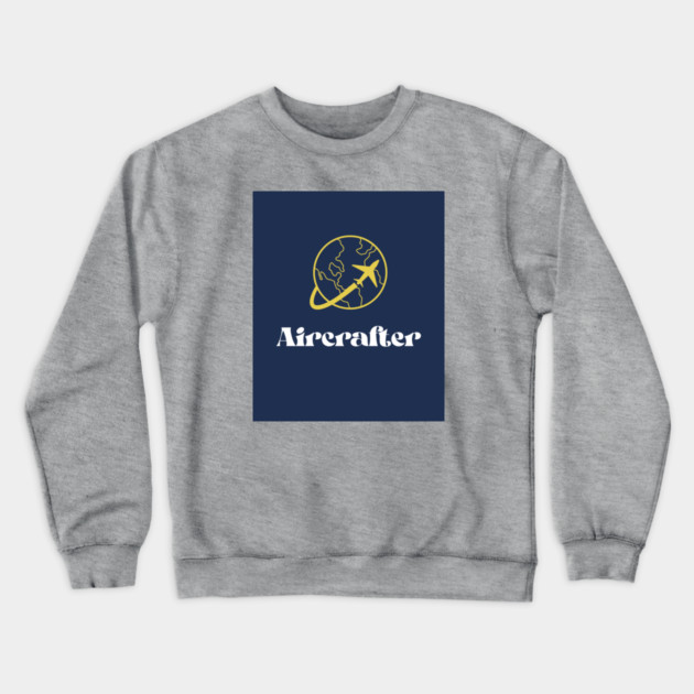 Aircrafter Crewneck Sweatshirt by FirstClassQueen