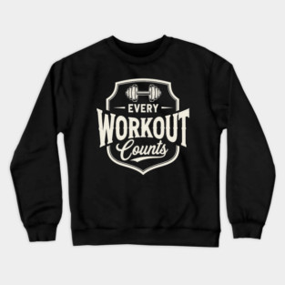 Every Workout Counts Crewneck Sweatshirt