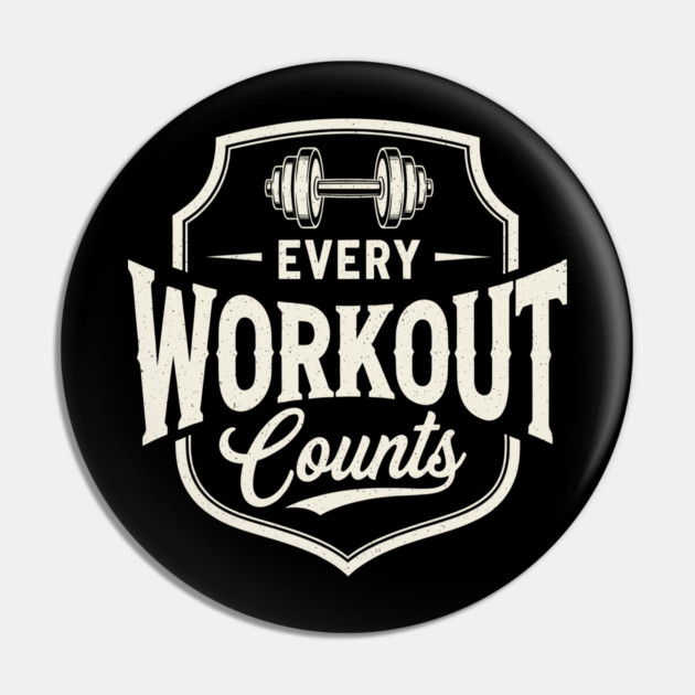 Every Workout Counts Pin by enrynz