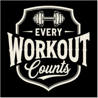 Every Workout Counts Posters and Art