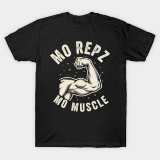 Mo Repz Mo Muscle T-Shirt