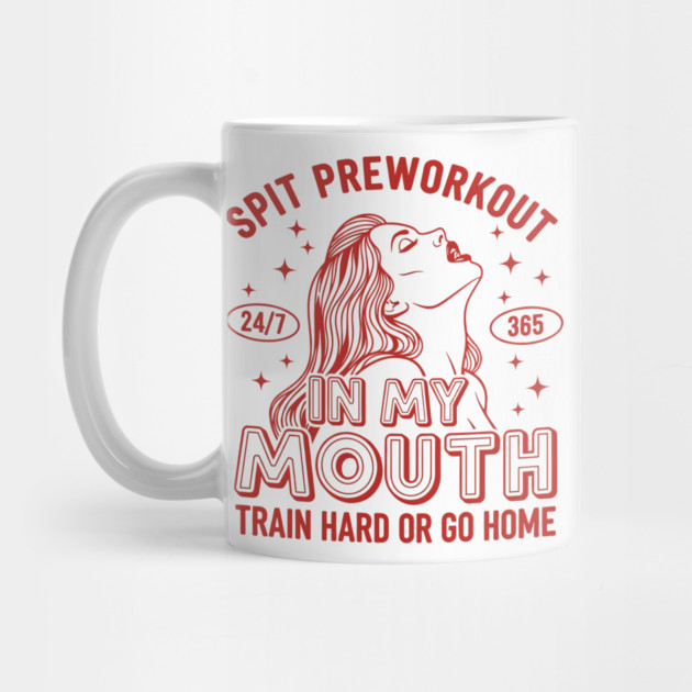 Spit Preworkout in my Mouth by enrynz