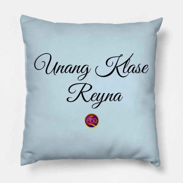 First Class Queen in Tagalog Pillow by FirstClassQueen