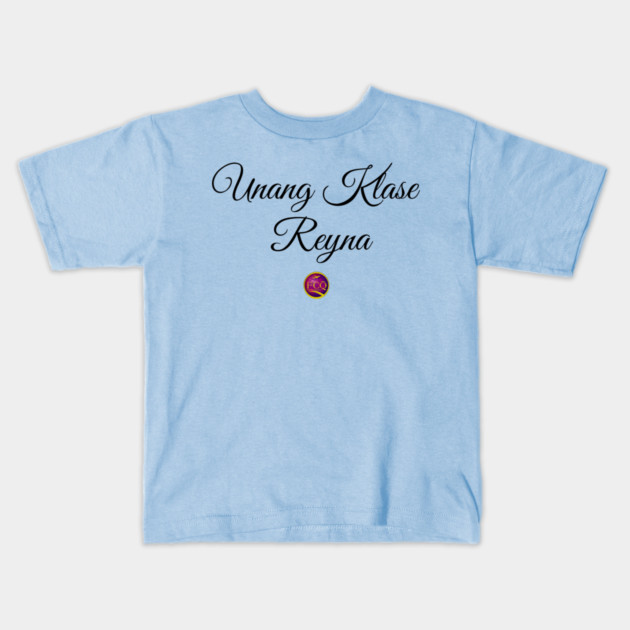 First Class Queen in Tagalog Kids T-Shirt by FirstClassQueen