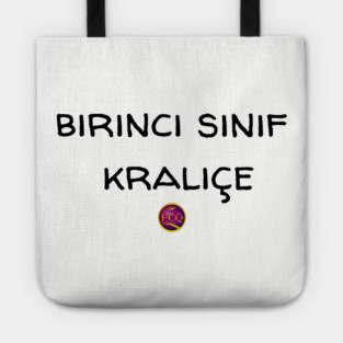 First Class Queen in Turkish Tote