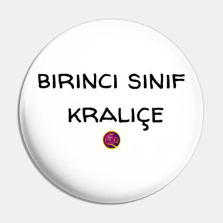 First Class Queen in Turkish Pin