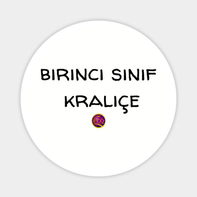 First Class Queen in Turkish Magnet by FirstClassQueen