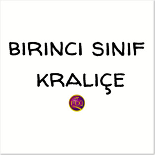 First Class Queen in Turkish Posters and Art