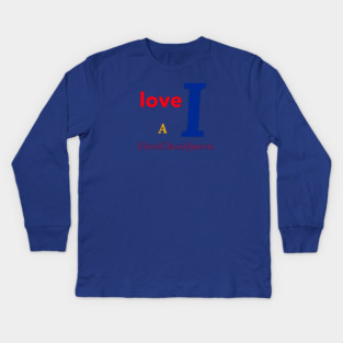 I Love A FirstClassQueen Kids Long Sleeve T-Shirt