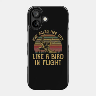 She Rules Her Life Like A Bird In Flight Phone Case