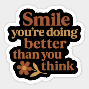 Smile you're doing better than you think, motivational quote Magnet