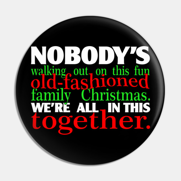 Old-fashioned Family Christmas Forced Cheer Pin by Anticorporati