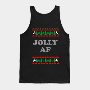 Jolly AF Ugly Sweater Cheeky Holiday Adult Humor Tank Top